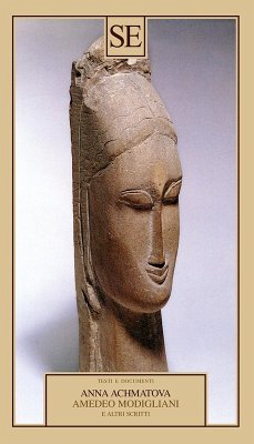 Amedeo Modigliani e altri scritti - Achmàtova, Anna