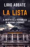 La lista. Il ricatto alla Repubblica di Massimo Carminati La lista. Il ricatto alla Repubblica di Massimo Carminati