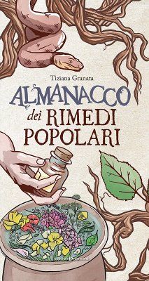 Almanacco dei rimedi popolari - Granata, Tiziana