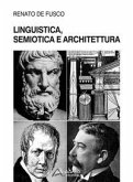 Linguistica, semiotica e architettura Linguistica, semiotica e architettura