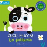 Cucù, mucca! La fattoria. I libri nascondino Cucù, mucca! La fattoria. I libri nascondino