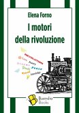 I motori della rivoluzione I motori della rivoluzione