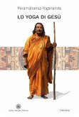 Lo yoga di Gesù Lo yoga di Gesù