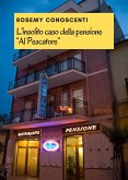 L' insolito caso della pensione 'Al Pescatore' L' insolito caso della pensione 'Al Pescatore'