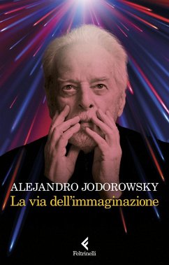 Cover La via dell'immaginazione. Dalla psicomagia alla psicotrance