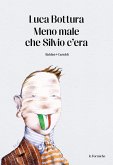 Meno male che Silvio c'era