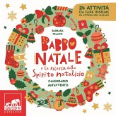 Babbo Natale e la ricerca dello spirito natalizio. Calendario dell'Avvento Babbo Natale e la ricerca dello spirito natalizio. Calendario dell'Avvento