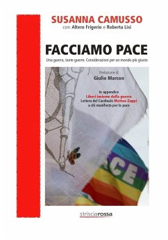Facciamo pace. Una guerra, tante guerre. Considerazioni per un mondo più giusto - Camusso, Susanna Facciamo pace. Una guerra, tante guerre. Considerazioni per un mondo più giusto - Camusso, Susanna