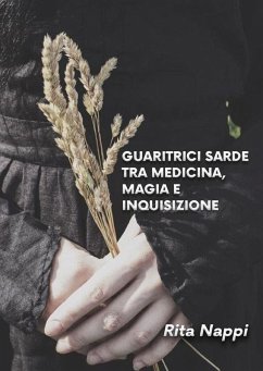 Cover Guaritrici sarde tra medicina magia e inquisizione