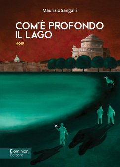 Com'è profondo il lago - Sangalli Maurizio