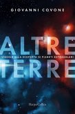 Altre terre. Viaggio alla scoperta di pianeti extrasolari Altre terre. Viaggio alla scoperta di pianeti extrasolari