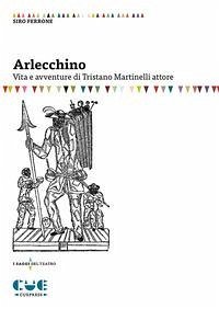 Cover Arlecchino. Vita e avventure di Tristano Martinelli attore