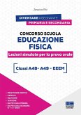 Concorso scuola educazione fisica. Lezioni simulate per la prova orale. Classi A48 - A49 - EEEM Concorso scuola educazione fisica. Lezioni simulate per la prova orale. Classi A48 - A49 - EEEM