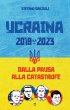 Ucraina 2019-2023. Dalla pausa alla... - Bild 1