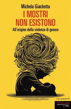 Cover I mostri non esistono. All'origine della violenza di genere