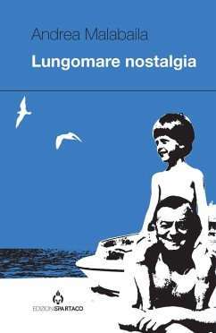 Lungomare nostalgia - Malabaila, Andrea