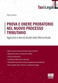 Prova e onere probatorio nel nuovo processo tributario. Aggiornato ai decreti attuativi della Riforma fiscale Prova e onere probatorio nel nuovo processo tributario. Aggiornato ai decreti attuativi della Riforma fiscale