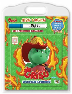 Cover Voglio fare il pompiere. Grisù. Albo magico.