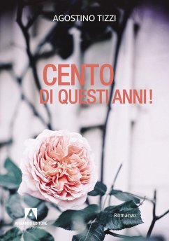 Cento di questi anni! - Tizzi, Agostino