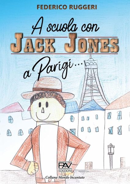A Parigi... A scuola con Jack Jones A Parigi... A scuola con Jack Jones