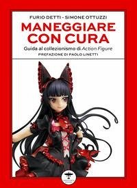 Cover Maneggiare con cura. Guida al collezionismo di Action Figure