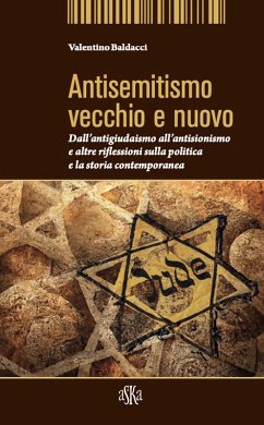 Cover Antisemitismo vecchio e nuovo. Dall'antigiudaismo all'antisionismo e altre riflessioni sulla politica e la storia contemporanea