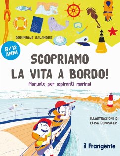 Cover Scopriamo la vita a bordo! Manuale per aspiranti marinai