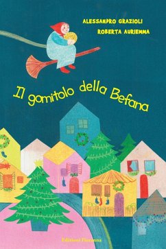 Il gomitolo della Befana - Grazioli, Alessandro