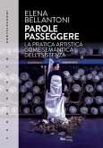 Parole passeggere. La pratica artistica come semantica dell'esistenza Parole passeggere. La pratica artistica come semantica dell'esistenza