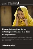 Una revisión crítica de las estrategias dirigidas a la base de la pirámide
