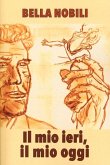 Il mio ieri, il mio oggi Il mio ieri, il mio oggi