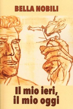 Il mio ieri, il mio oggi - Nobili, Bella