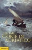 Ultime storie di Adriatico Ultime storie di Adriatico