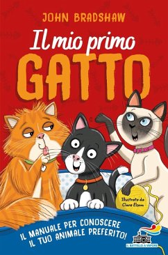 Il mio primo gatto. Il manuale per conoscere il tuo animale preferito Cover Il mio primo gatto. Il manuale per conoscere il tuo animale preferito