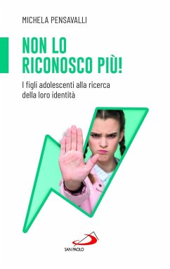 Cover Non lo riconosco più! I figli adolescenti alla ricerca della loro identità
