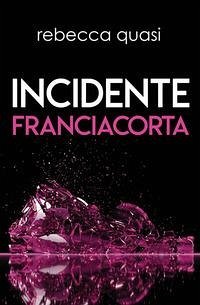 Incidente Franciacorta - Quasi, Rebecca