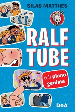 Ralf Tube e il piano geniale - Matthes, Silas Ralf Tube e il piano geniale - Matthes, Silas