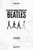 Il libro (più) bianco dei Beatles. Le storie dietro le canzoni