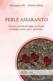 Perle amaranto. Ovvero: non solo di triglie, ma di arte, tecnologia, natura, sport, spettacolo... Perle amaranto. Ovvero: non solo di triglie, ma di arte, tecnologia, natura, sport, spettacolo...