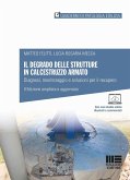 Il degrado delle strutture in calcestruzzo armato. Diagnosi, monitoraggio e soluzioni per il recupero Il degrado delle strutture in calcestruzzo armato. Diagnosi, monitoraggio e soluzioni per il recupero