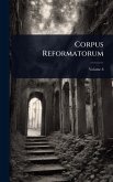 Corpus Reformatorum Corpus Reformatorum