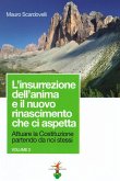 L' insurrezione dell'anima e il nuovo rinascimento che ci aspetta