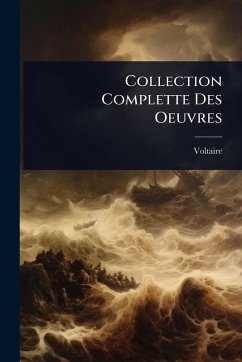 Collection Complette Des Oeuvres