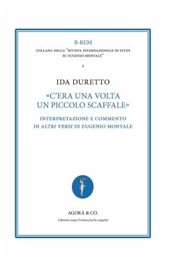 'C'era una volta un piccolo scaffale'. Interpretazione e commento di 'Altri versi' di Eugenio Montale - Duretto, Ida