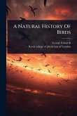 A Natural History Of Birds