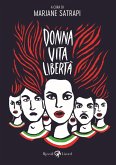 Donna, vita, libertà. Avere vent'anni in Iran e morire per i diritti delle donne Donna, vita, libertà. Avere vent'anni in Iran e morire per i diritti delle donne