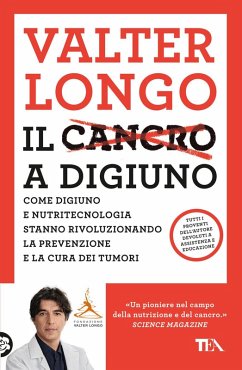 Cover Il cancro a digiuno. Come digiuno e nutritecnologia stanno rivoluzionando la prevenzione e la cura dei tumori