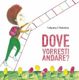 Dove vorresti andare? Dove vorresti andare?