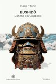 Bushido. L'anima del Giappone Bushido. L'anima del Giappone