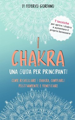 I chakra. Una guida per principianti - Giordano, Federico